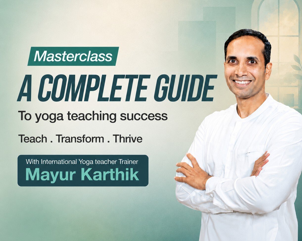Promotional banner for a Masterclass: ‘A Complete Guide to yoga teaching success’ with Mayur Karthik, featuring a smiling instructor on the right.