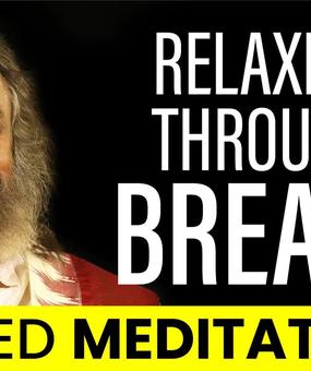 Guided Meditation To Relax Through Powerful Breathing