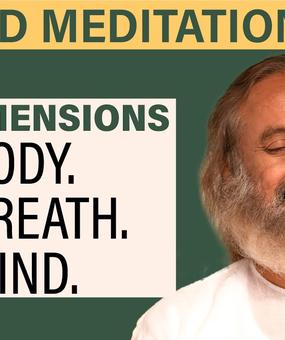Meditation on the 3 Dimensions- Body, Breath, Mind