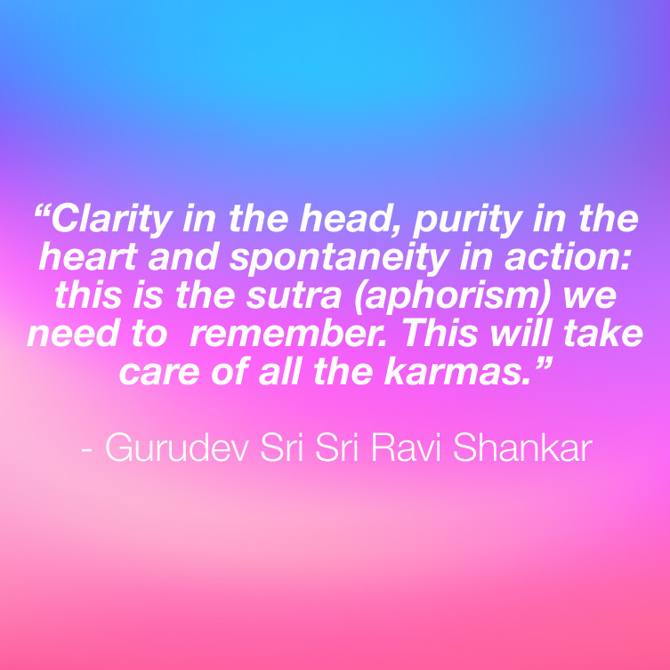 13 Best Quotes On Karma By Gurudev Sri Sri Ravi Shankar The Art Of Living India