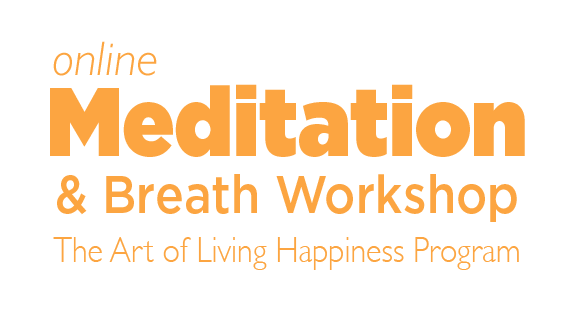 Online Meditation & Breath Workshop - The Art of Living Happiness Program